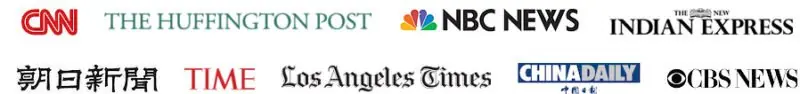 CNN, The Huffington Post, NBC News, The New Indian Express, Asahi Shimbun, TIME, Los Angeles Times, China Daily, and CBS News